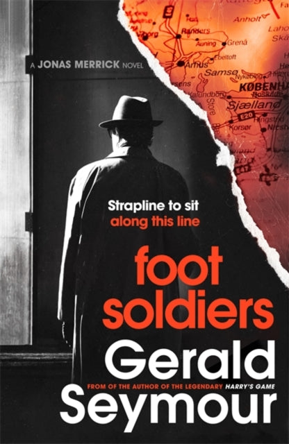 Foot Soldiers By Gerald Seymour