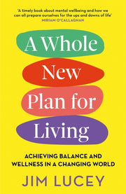 A Whole New Plan For Living