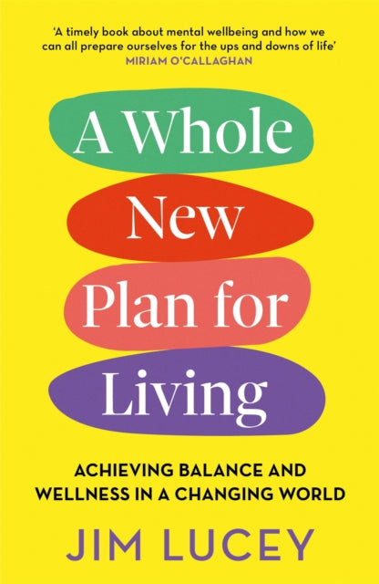 A Whole New Plan For Living