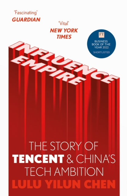 Influence Empire The Story Of Tecent A By Lulu Chen