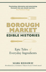 Borough Market Edible Histories