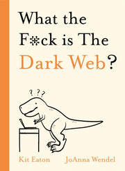 Wtf Is The Dark Web