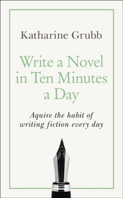 Tys Write A Novel In 10 Minutes A Day