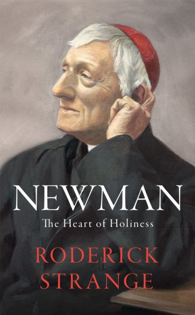 Newman The Heart Of Holiness By Roderick Strange
