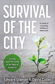Survival Of The City By Glaeser, Edward