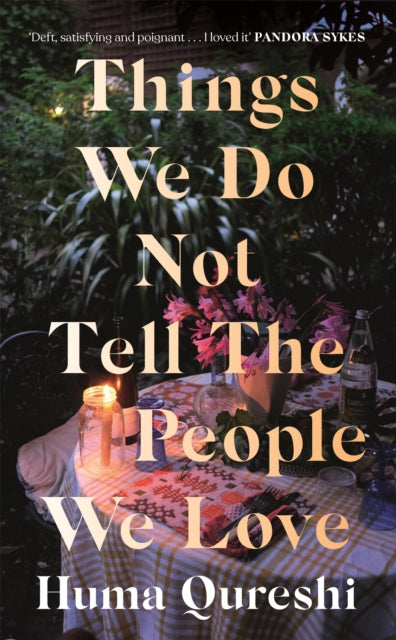 Things We Do Not Tell The People We Lov