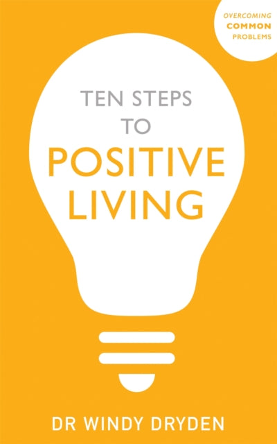 Ten Steps To Positive Living