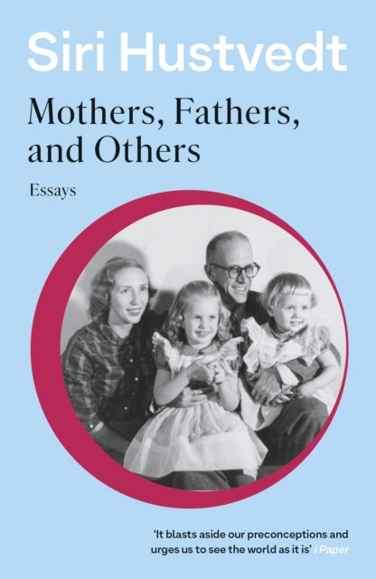 Mothers Fathers & Others By Hustvedt, Siri