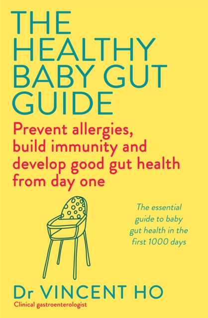 The Healthy Baby Gut Guide By Dr Vincent Ho