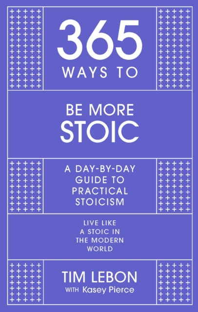 365 Ways To Be More Stoic