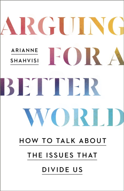 Arguing For A Better World