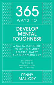 365 Ways To Develop Mental Toughness