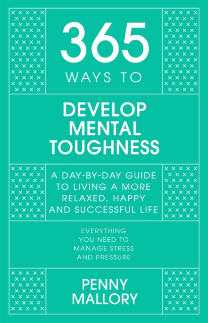 365 Ways To Develop Mental Toughness