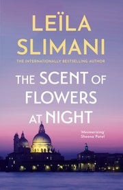 Scent Of Flowers At Night By Slimani, Leila
