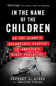 In The Name Of The Children By Rinek, Jeffrey L