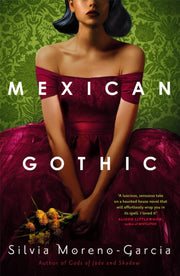 Mexican Gothic By Moreno-garcia Silvia