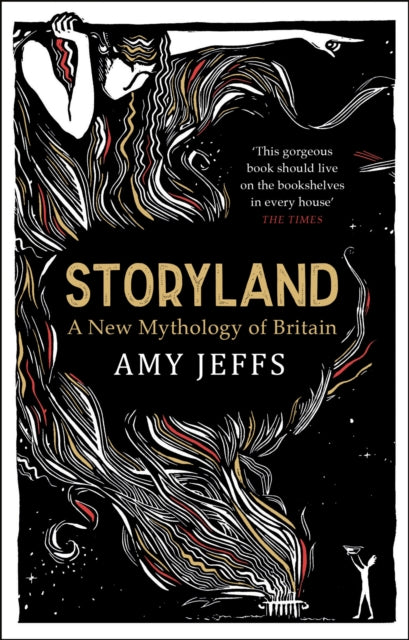 Storyland A New Mythology Of Britain By Jeffs, Amy