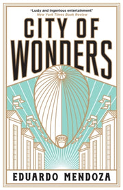 City Of Wonders By Mendoza, Eduardo