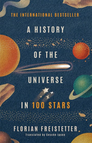 History Of The Universe In 100 Stars By Freistetter, Florian