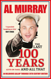 Last 100 Years Give Or Take & All That