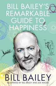 Bill Baileys Remarkable Guide/happiness