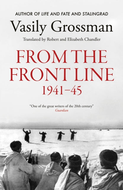 From The Front Line 1941-45 By Grossman, Vasily