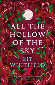 All The Hollow Of The Sky By Whitfield, Kit