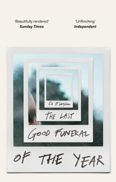 Last Good Funeral Of The Year By O'loughlin, Ed