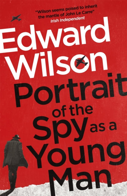 Portrait Of The Spy As A Young Man By Wilson, Edward