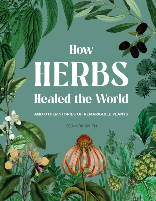 How Herbs Healed The World