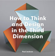 How To Think And Design In The Third Di