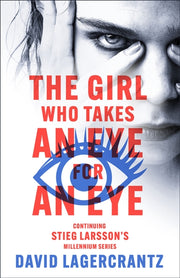 Girl Who Takes An Eye For An Eye By Lagercrantz, David