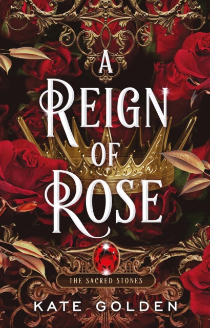 Reign Of Rose By Golden, Kate