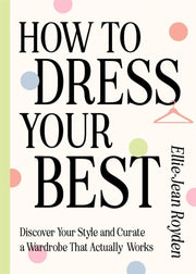 How To Dress Your Best