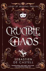 Crucible Of Chaos By Castell, S De