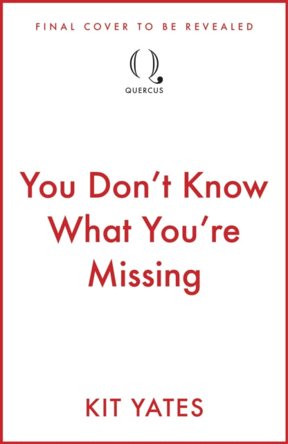You Dont Know What Youre Missing By Yates, Kit