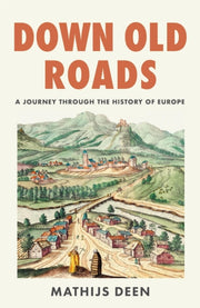 Down Old Roads By Deen, Mathijs