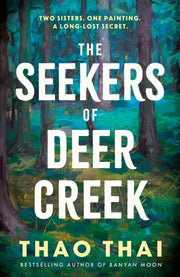Seekers Of Deer Creek By Thai, Thao
