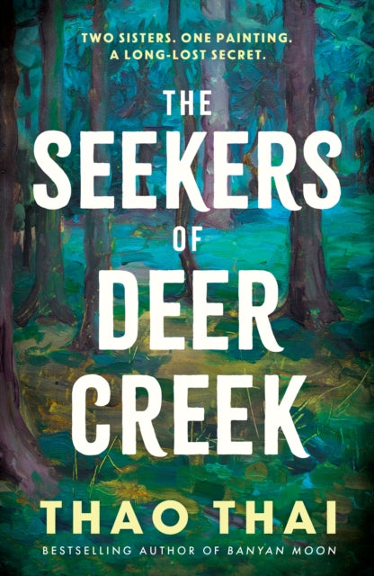Seekers Of Deer Creek By Thai, Thao