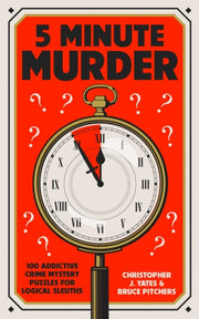 5 Minute Murder 100 Crime Mystery Puzzle By Yates, Christopher J