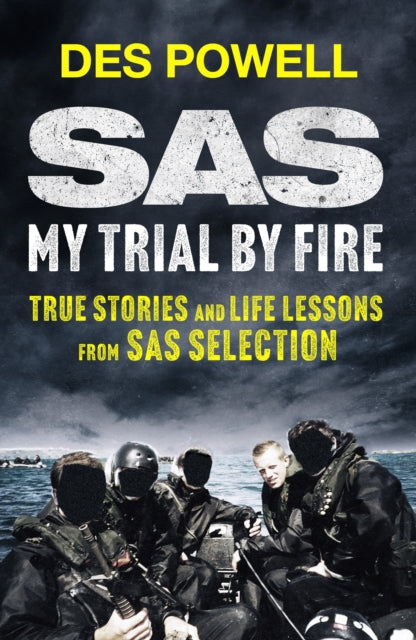 Sas My Trial By Fire True Stories & Life By Powell, Des