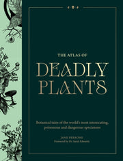 Atlas Of Deadly Plants By Perrone, Jane