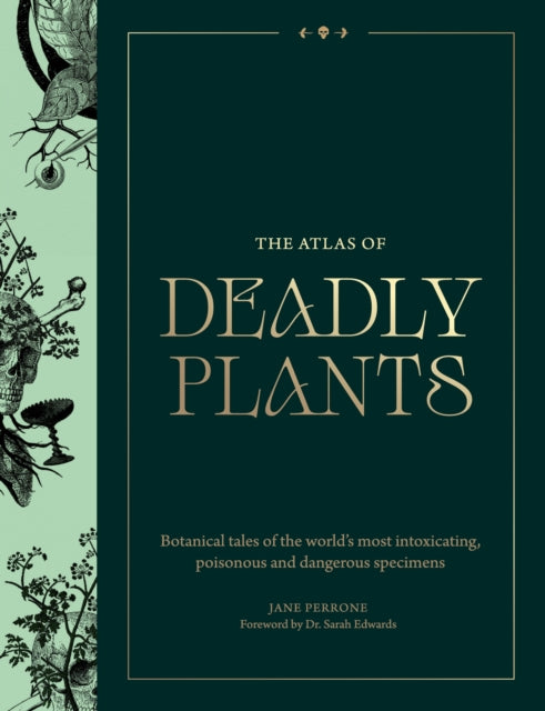 Atlas Of Deadly Plants By Perrone, Jane