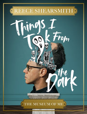 Things I Took From The Dark By Shearsmith, Reece
