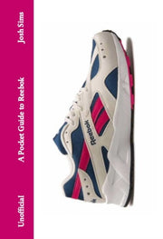 Pocket Guide To Reebok By Sims, Josh