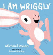 I Am Wriggly By Rosen, Michael