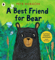 Best Friend For Bear By Horacek, Petr