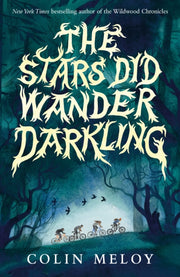 Stars Did Wander Darkling
