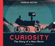 Curiosity Story Of Mars Rover By Motum M