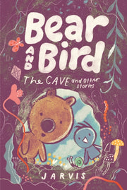 Bear & Bird The Cave & Other Stories